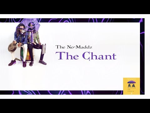 The No-Maddz - The Chant (Official Lyric Video)