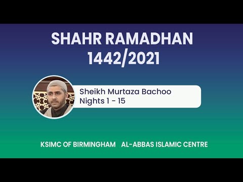 Eve 4th Shahr Ramadhan 1442- Sheikh Murtaza Bachoo-