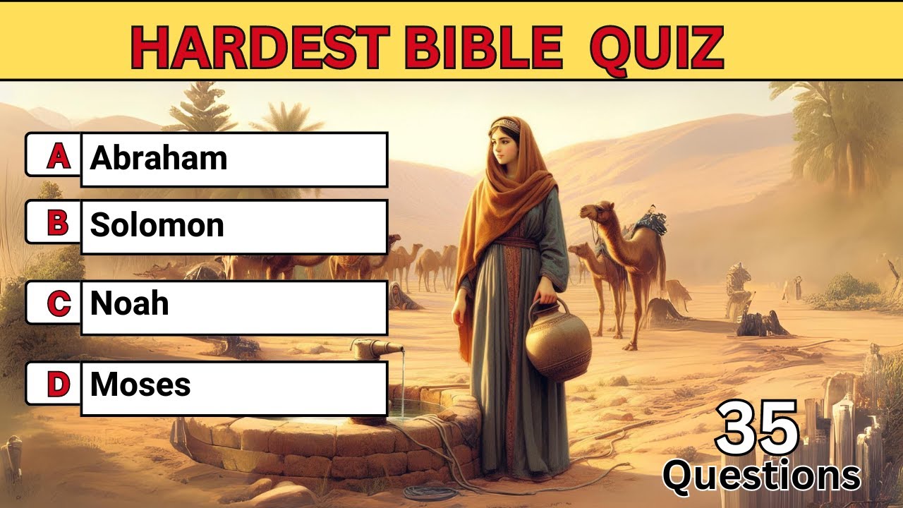 HARDEST BIBLE QUIZ EVER - 35 Bible Questions to test your Bible knowledge - Bible Quiz