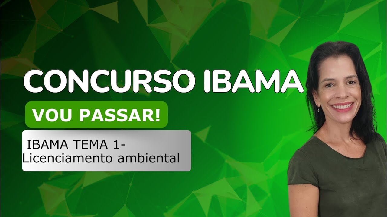 IBAMA 2025: Processo de Licenciamento Ambiental | Com Lilian Moraes