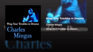 Wrap Your Troubles in Dreams