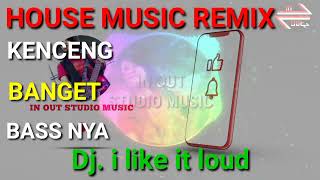 Download lagu DJ. I LIKE IT LOUD HOUSE MUSIC REMIX mp3 Download lagu DJ. I LIKE IT LOUD HOUSE MUSIC REMIX mp3