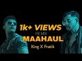 King MAAHAUL REMIX By Pratik Prod By Kane Beats Mashhoor Chapter 1