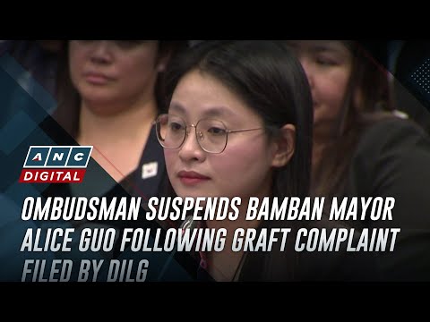 Ombudsman suspends Bamban Mayor Alice Guo following graft complaint filed by DILG ANC