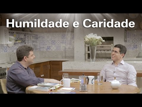 Humildade e caridade - Haroldo Dutra - Café com Luz