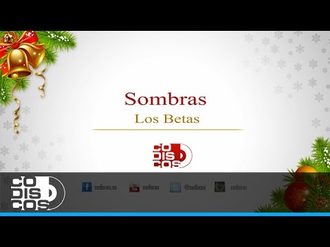 Sombras, Los Betas -  Audio