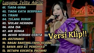 Download lagu LUSYANA JELITA ADELLA FULL ALBUM TERBAIK 'TIADA GUNA' VERSI VIDIO KLIP!! mp3 Download lagu LUSYANA JELITA ADELLA FULL ALBUM TERBAIK 'TIADA GUNA' VERSI VIDIO KLIP!! mp3