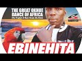 GREAT OKHUE Ebinehita Thegreatokhue01 Esanmusical7548 Subscribers