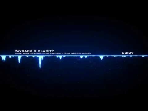 Dimitri Vangelis Wyman X Steve Angello Ft. Foxes - Payback X Clarity (BartOsz Mashup)