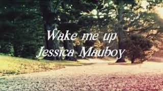Wake me up by jessica Mauboy
