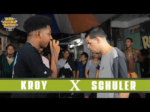 (🔥) KROY x SCHULER - 2ª FASE - Roda Cultural da Rocinha: 88ª EDIÇÃO