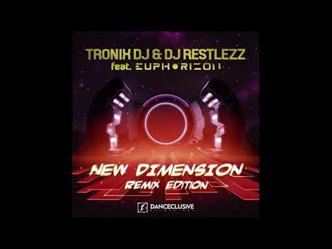 Tronix DJ & DJ Restlezz feat. Euphorizon - New dimension (Danceboy remix)