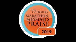 LIVE - 77 Hours Messiah Marathon Praise from The Hague, Netherlands