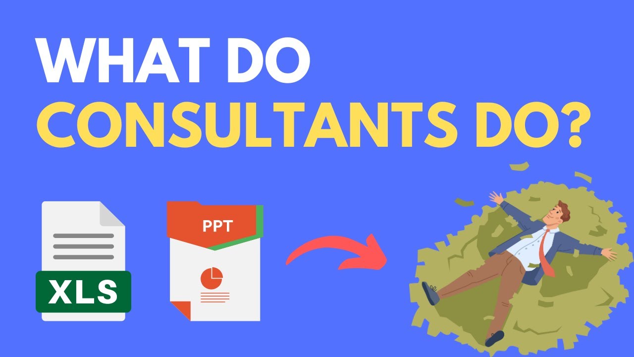 What do Consultants do? | Explained for Dummies in 7min