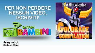 Cartoon Band - Jeeg robot - LaTvDeiBambini