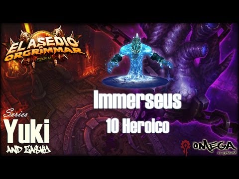 Immerseus 10 Heroico - Videoguía Asedio de Orgrimmar