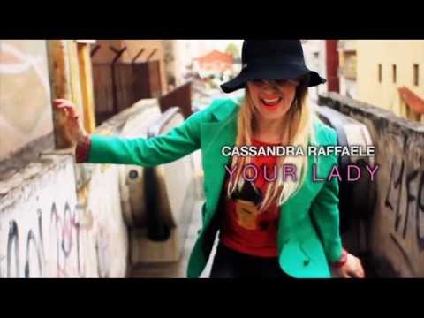 Cassandra Raffaele • Your Lady [video ufficiale]