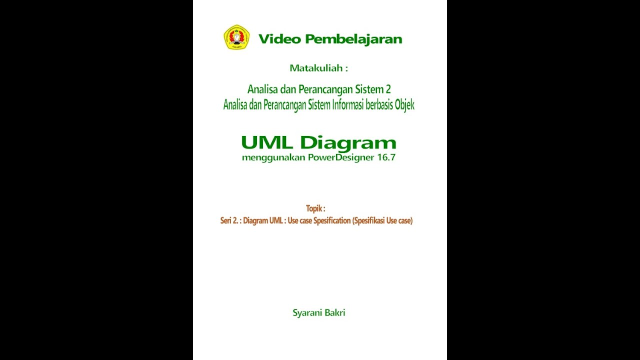 Seri 2. : Diagram UML : Use case Specification (Spesifikasi Use case)