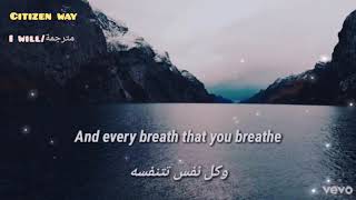 Citizen way i will مترجمة