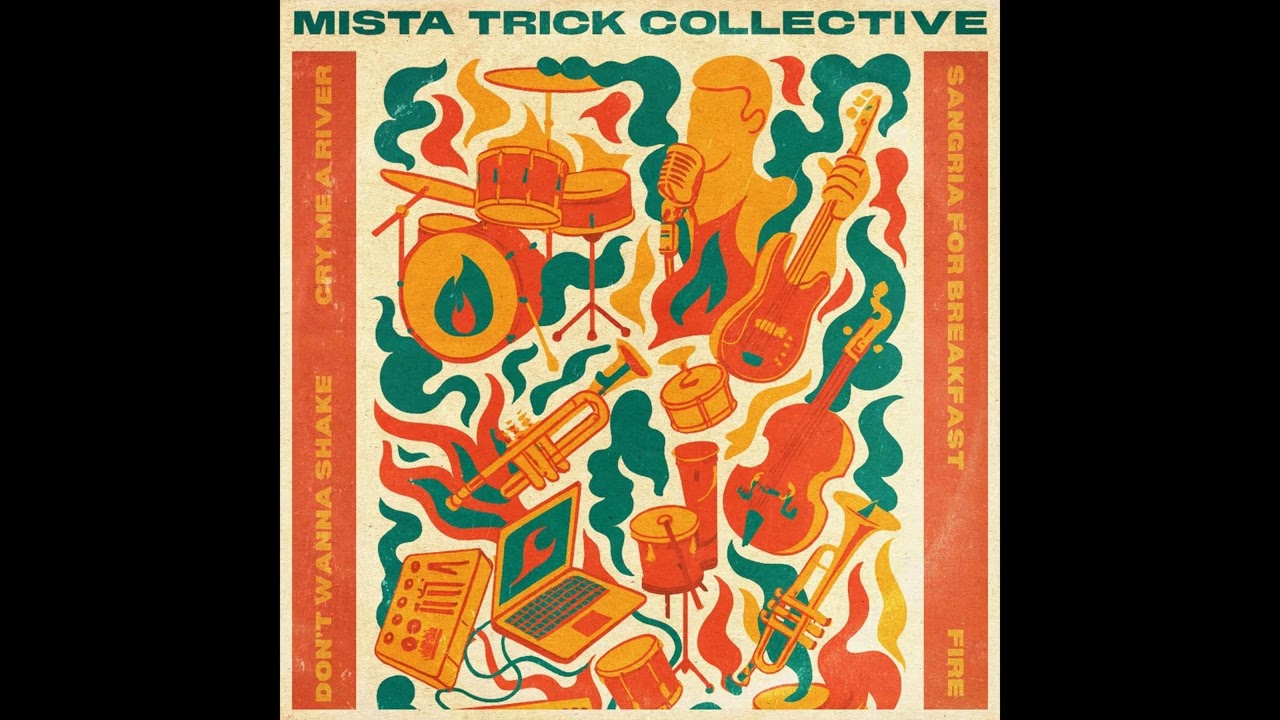 Mista Trick Collective - Fire