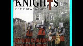 Knights Of The New Crusade - Sympathy for Jesus