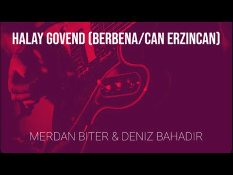 Halay Govend (Berbena/ Can Erzincan) -Merdan Biter & Deniz Bahadir