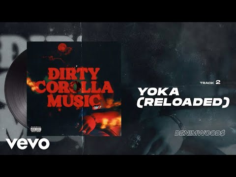 Denimwoods - YOKA (Reloaded) Official Audio