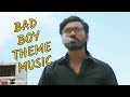 Famous Bad Boy Music Dhanush Version WhatsApp Status Video