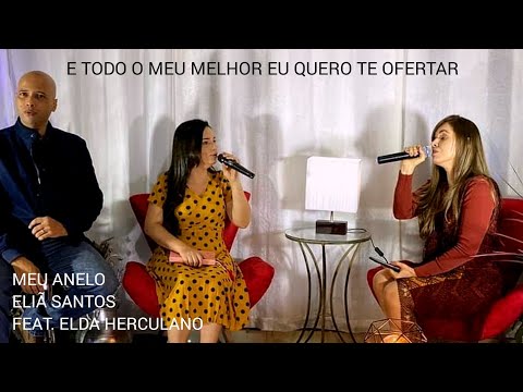 Eliã Santos - Feat. Elda Herculano | Meu Anelo (Ao Vivo)