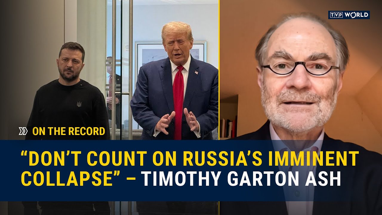 “Ukraine doesn’t matter to Trump” – Timothy Garton Ash  | On The Record