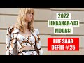 2022 İLKBAHAR YAZ MODASI ! ELIE SAAB GÜNLÜK GİYİM, MEZUNİYET BALO, DÜĞÜN ABİYE KOMBİN ÖNERİLERİ