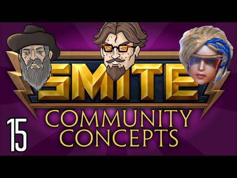 SMITE Community Concepts - Episode 15