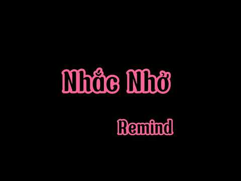 Nhắc nhở - Remind (Lyrics) | Loli Raizo