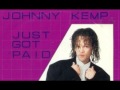 JOHNNY KEMP JUST GOT PAID - YouTube