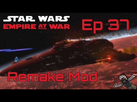 Star Wars Empire at War (Remake Mod) Rebel Alliance - Ep 37