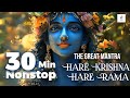 30 Mins of The Great Mantra: Hare Krishna, Hare Rama | Chanting | Meditation Music