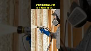 Is spray Foam Insulation worth the Extra Money? How Much More is Spray Foam Insulation?