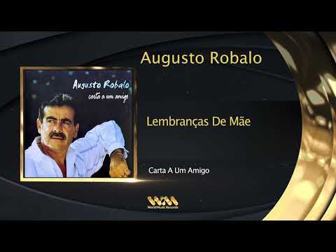 Augusto Robalo - Lembranças De Mãe