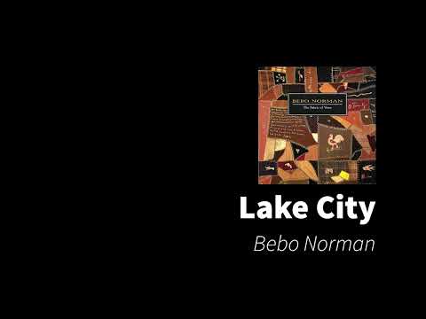 Lake City - Bebo Norman