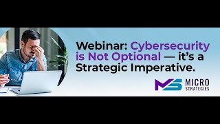 Cybersecurity is Not Optional - It's a Strategic Imperative