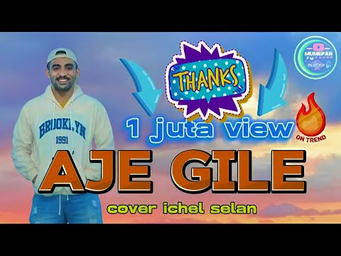 DANGDUT VIRAL TIKTOK || AJE GILE || COVER ICHEL SELAN 🔥🌴