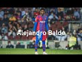 Alejandro Balde - Skills,  Defensive Skills & Assists -  Highlights FC Barcelona