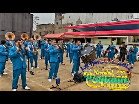 BANDA JUVENTUD POQUIAN DE CAJATAMBO " LA INIGUALABLE "