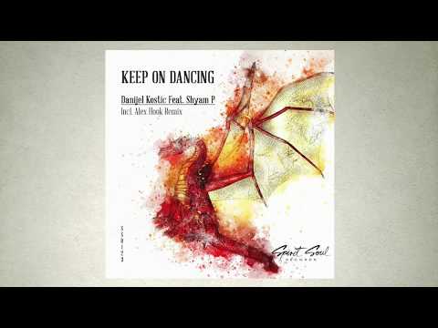 Danijel Kostic feat. Shyam P - Keep On Dancing (Original Mix)