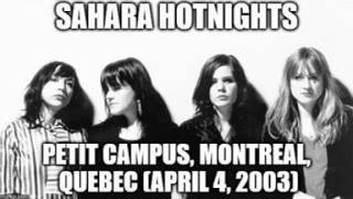 The Sahara Hotnights - Live at Petit Campus, Montreal, Quebec (04-04-2003) Full Show