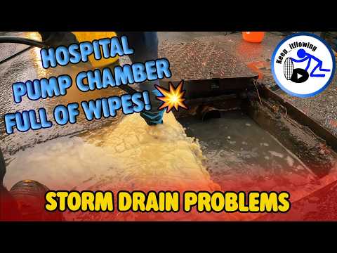 Hospital Pump Chamber Full of Wipes! 💥 Plus Storm Drain Problems