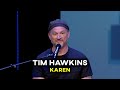 Tim Hawkins Karen