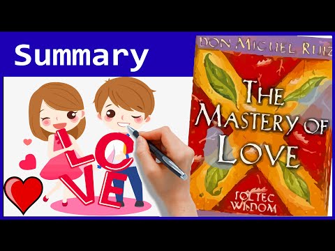 The Mastery of LOVE by Don Miguel Ruiz | Animated Book Summary