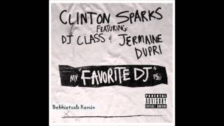 Clinton Sparks - Favorite DJ ft. Jermaine Dupri, DJ Class (BebbieTosh Remix)
