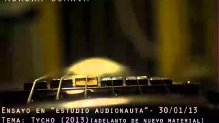 Aurora Somnia - Tycho (Ensayo 30-01-13 - Estudio Audionauta)